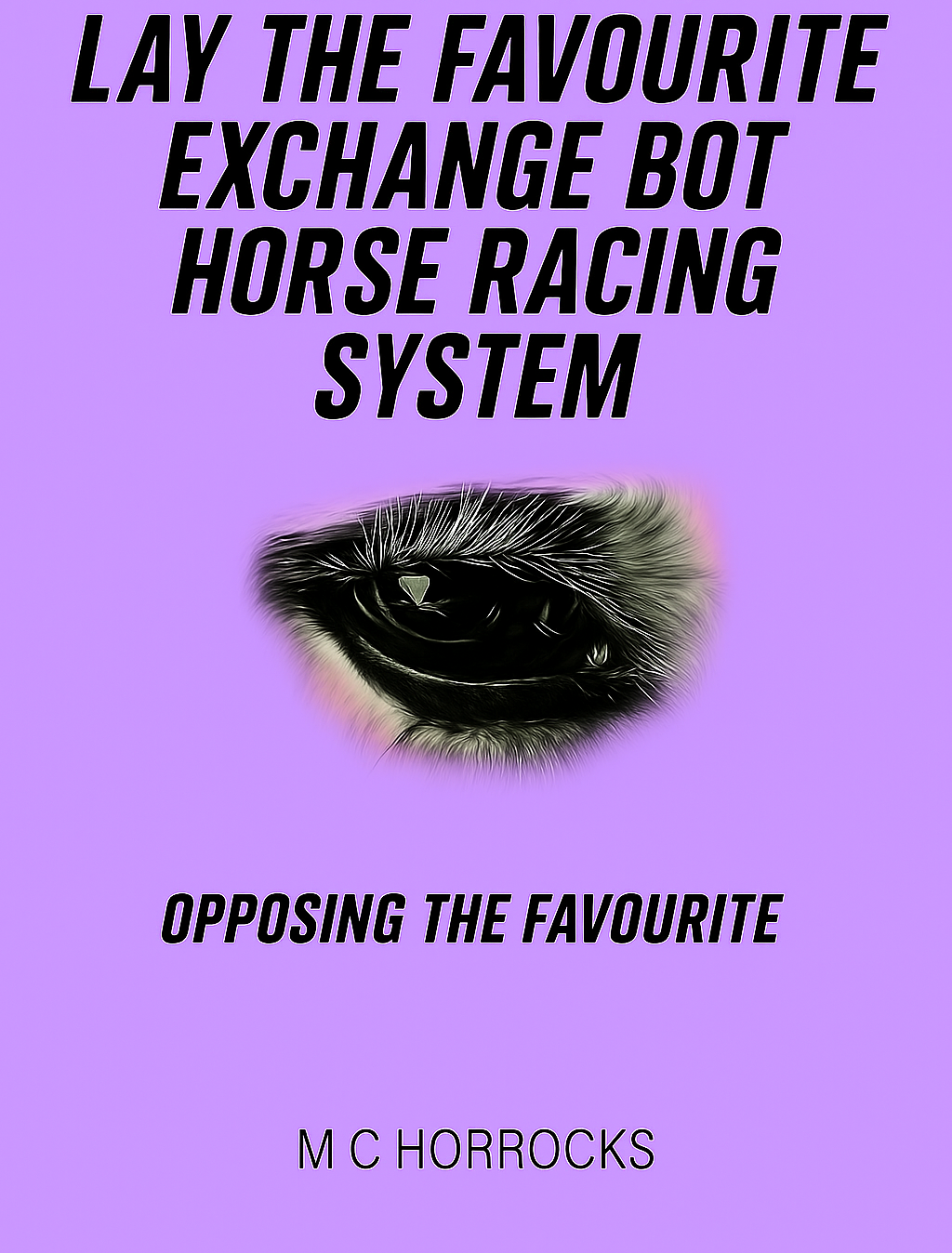 Lay The Favourite Exchange Bot Horse Racing System