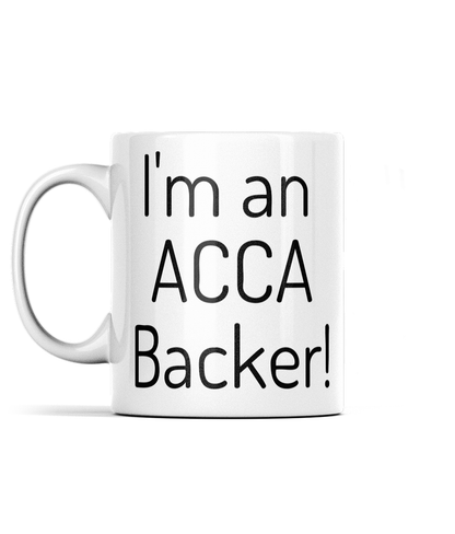 I'm An ACCA  Backer Mug