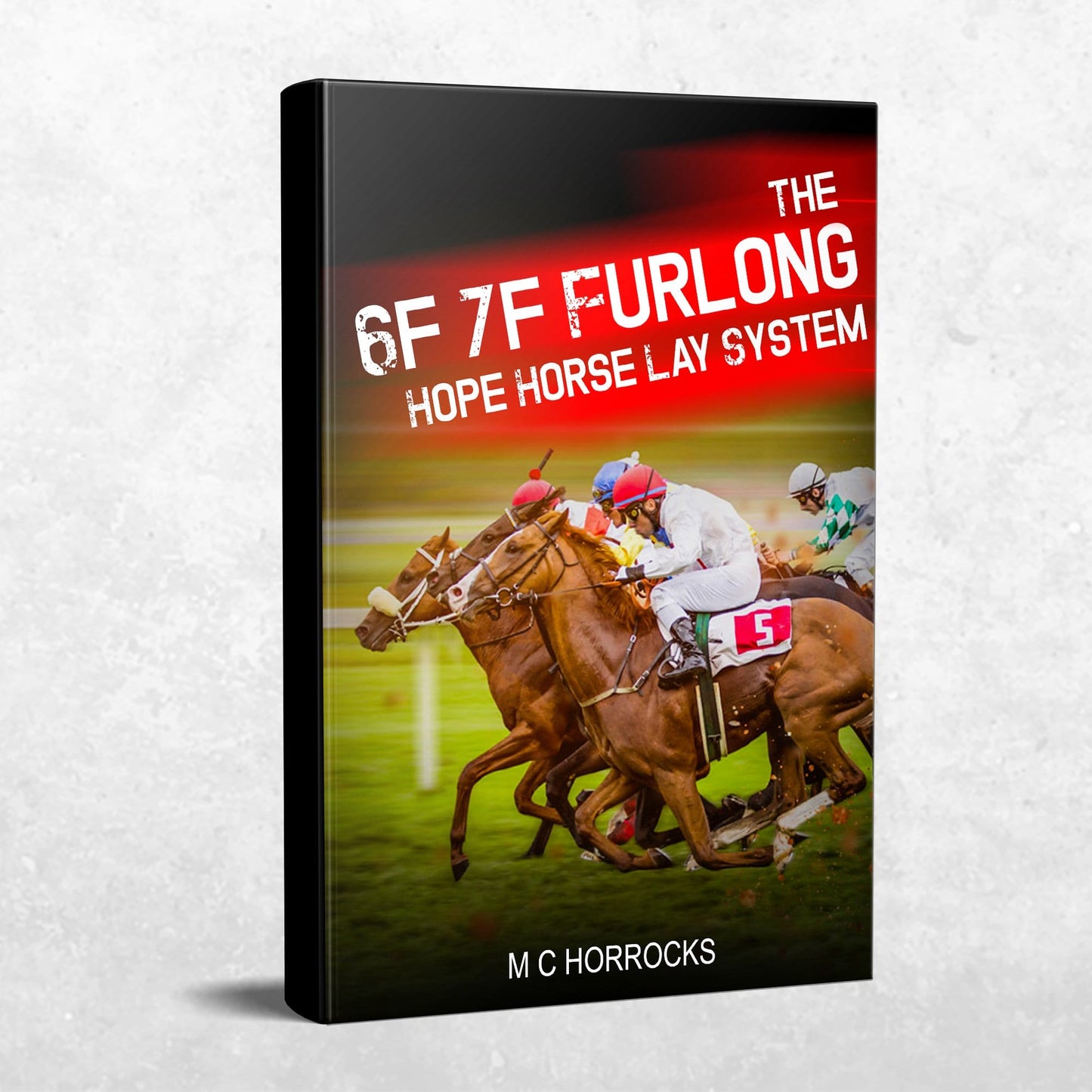 The 6f 7f Furlong Hope Horse Betting Lay System : Laying Horses For A Living